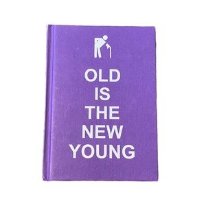 Old is the New Young Mini Book of Quotes